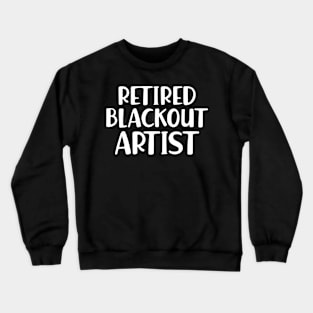 Retired blackout Artist w Crewneck Sweatshirt